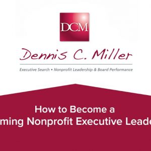 How to Become a High Performing Nonprofit Executive Leadership Team: Module 6